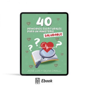 40 Principios escriturales para un ministerio saludable