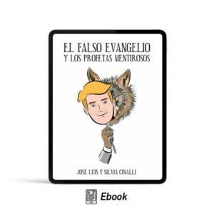 El falso evangelio y los profetas mentirosos