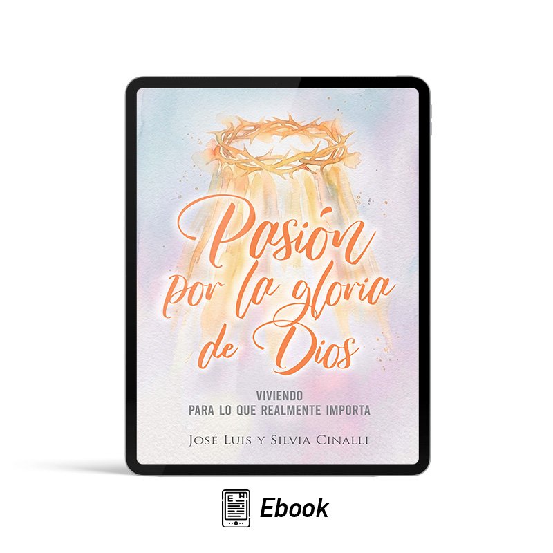 Pasión por la gloria de Dios